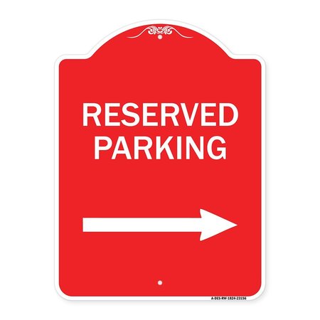 SIGNMISSION Designer Series Reserved Parking Right Arrow, Red & White Aluminum Sign, 18" x 24", RW-1824-23156 A-DES-RW-1824-23156